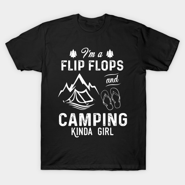 I'm A Flip Flops And Camping Kinda Girl T-Shirt by heryes store